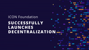 Read more about the article ICON.foundation Successfully Launches Decentralization